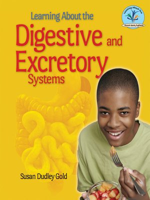 cover image of Learning About the Digestive and Excretory Systems